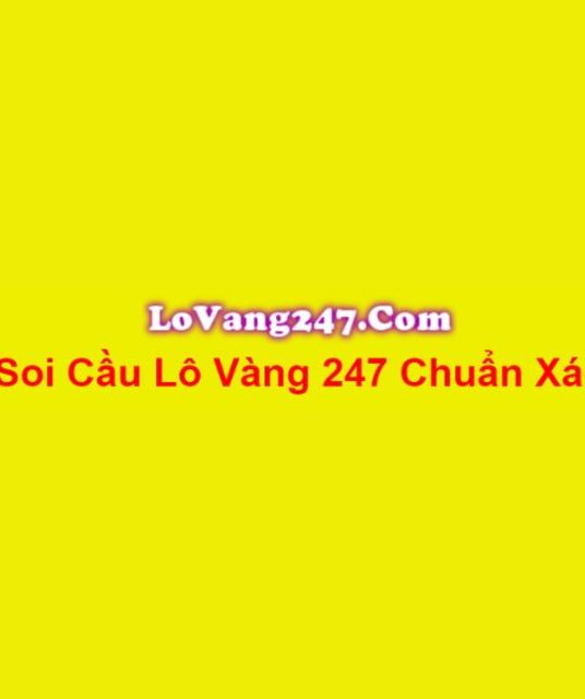 avatar Soi Cầu Lo Vàng 247