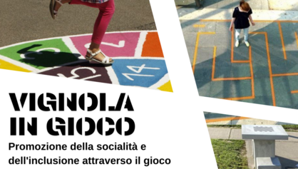 14. Vignola in gioco: Promozione della socialità e dell'inclusione attraverso il gioco