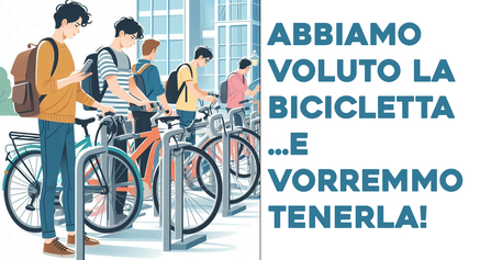 Abbiamo voluto la bicicletta...e vorremmo tenerla!